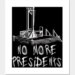 No More Presidents - Guillotine, Revolution Posters and Art